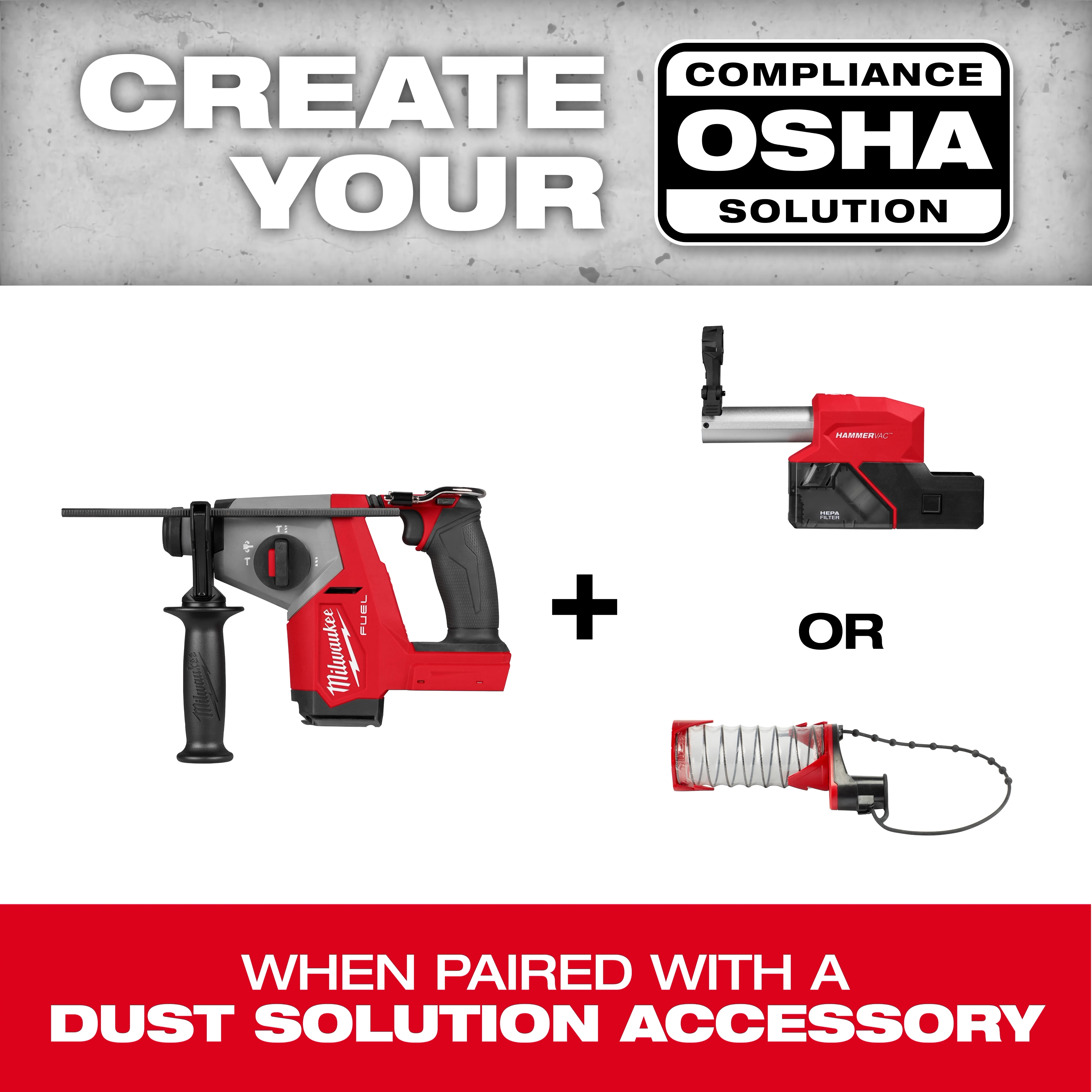 Image showing an M18 FUEL™ 5/8" SDS Plus Rotary Hammer. There are two dust solution accessories displayed alongside it, with text stating "CREATE YOUR COMPLIANCE OSHA SOLUTION" above and "WHEN PAIRED WITH A DUST SOLUTION ACCESSORY" below.
