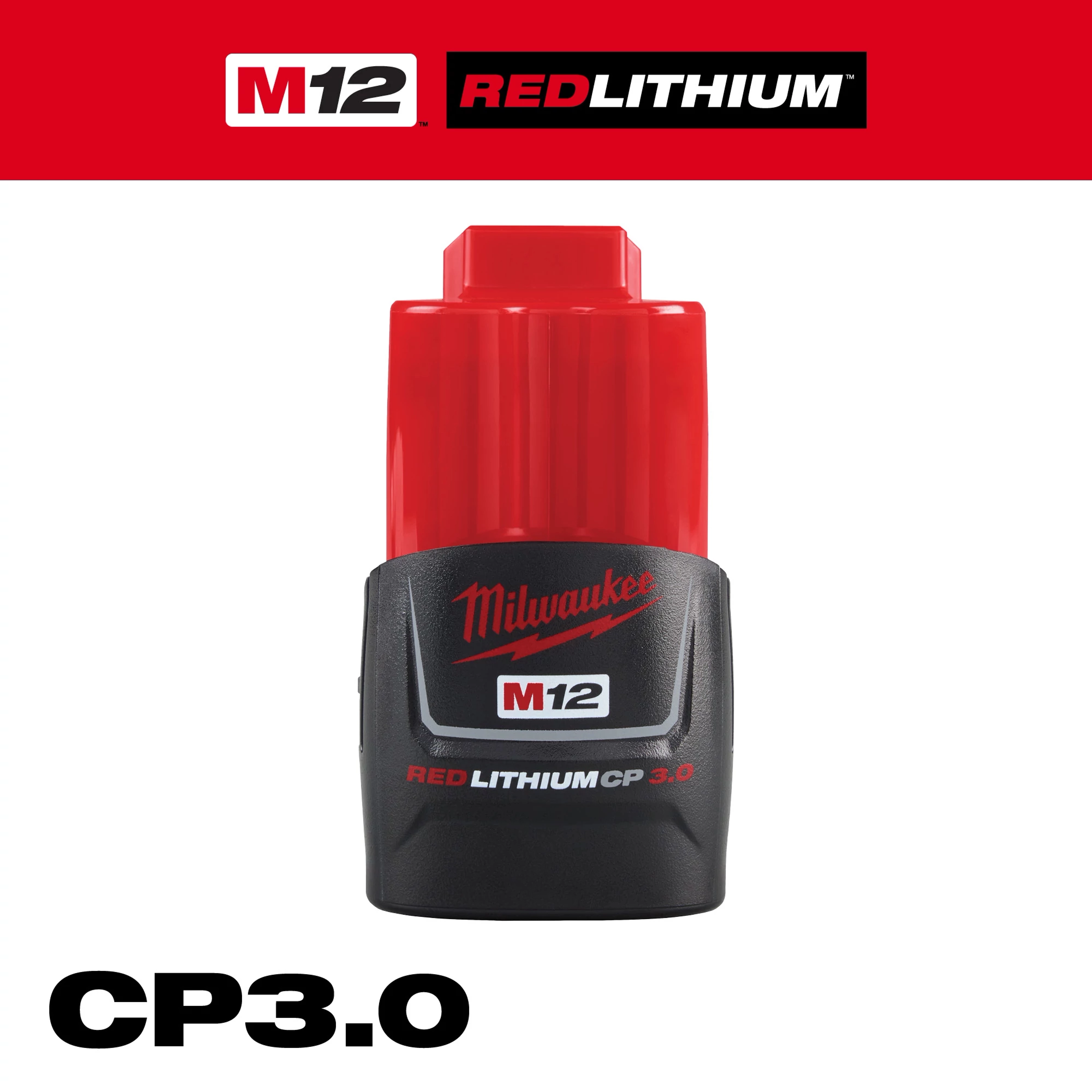 The M12™ REDLITHIUM™ 3.0 Compact Battery Pack is shown. It features a red and black design with "Milwaukee" and "M12" logos. "REDLITHIUM CP 3.0" is printed below.