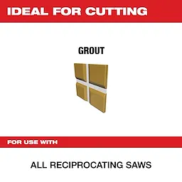 For Use With all reciprocating saws, this product is ideal for cutting grout. The image features a close-up view of grout, with red and white text highlighting its suitability for cutting tasks.