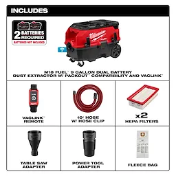 The image displays the contents of the M18 FUEL™ 9 Gallon Dual Battery Dust Extractor w/ PACKOUT™ Compatibility and VACLINK™. Included are the dust extractor, VACLINK™ remote, 10' hose, two HEPA filters, a table saw adapter, power tool adapter, and a fleece bag. Two batteries required, not included.
